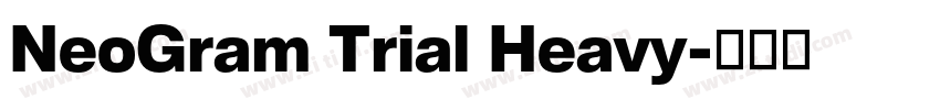 NeoGram Trial Heavy字体转换 NeoGram Trial Heavy字体转换